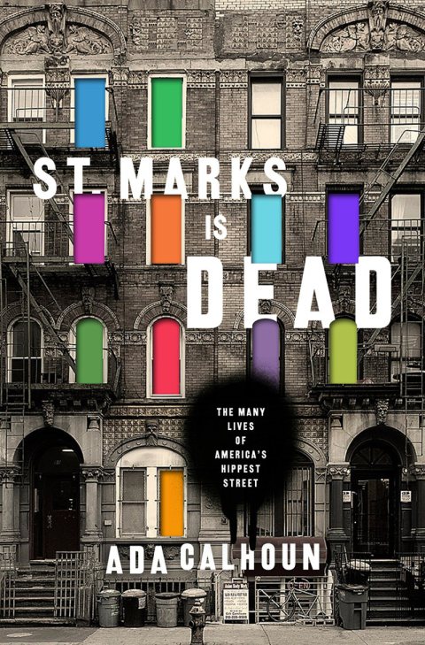 st-marks-is-dead-ada-calhoun