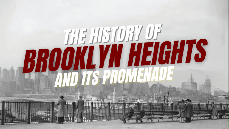The History of Brooklyn Heights and the Promenade — and that infamous section of the BQE
